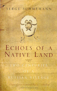 Echoes of a Native Land - Schmemann, Serge