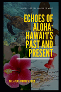 Echoes of Aloha: Hawai'i's Past and Present