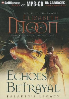 Echoes of Betrayal - Moon, Elizabeth, and Van Dyck, Jennifer (Read by)