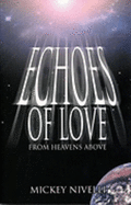 Echoes of Love: From Heavens Above