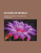 Echoes of Myself; Romantic Studies of the Human Soul