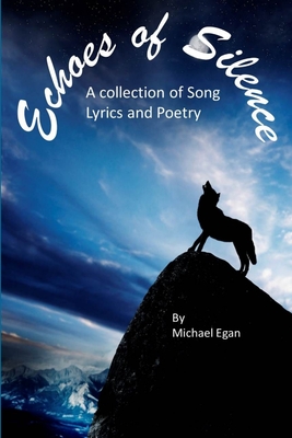 Echoes of Silence - Egan, Michael