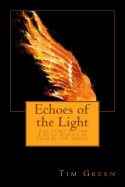 Echoes of the Light: The story of the Life of Christ as told by the angels