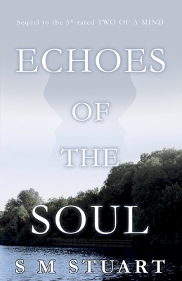 Echoes of the Soul - Stuart, S M