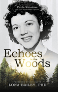 Echoes of the Woods: The Biography of Paula Winslowe, the Voice Behind Bambi's Mother