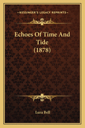 Echoes Of Time And Tide (1878)