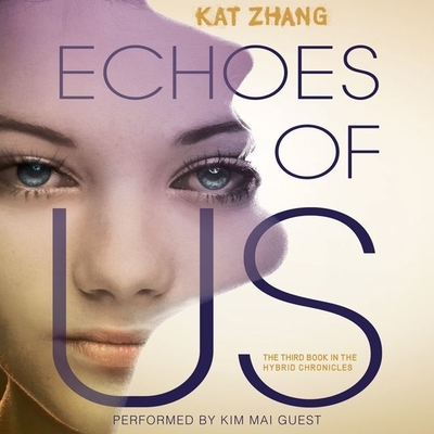 Echoes of Us - Zhang, Kat, and Guest, Kim Mai (Read by)