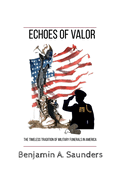 Echoes of Valor: The Timeless Tradition of Military Funerals in America