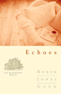 Echoes - Gunn, Robin Jones