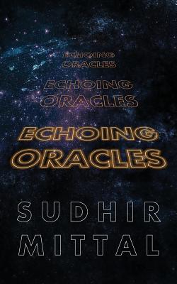 Echoing Oracles - Mittal, Sudhir