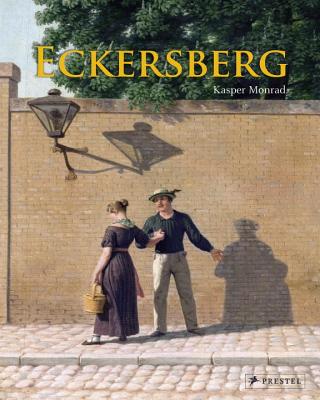 Eckersberg - Statens Museum for Kunst (Editor), and Monrad, Kasper (Contributions by), and Hedin, Gry (Contributions by)