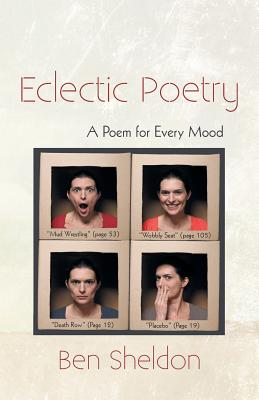 Eclectic Poetry: A Poem for Every Mood - Sheldon, Ben