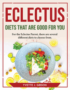 Eclectus Diets That Are Good for You: For the Eclectus Parrot, there are several different diets to choose from