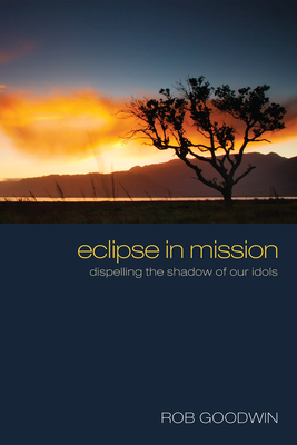 Eclipse in Mission - Goodwin, Rob