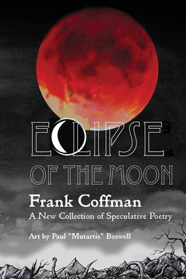 Eclipse of the Moon - Coffman, Frank