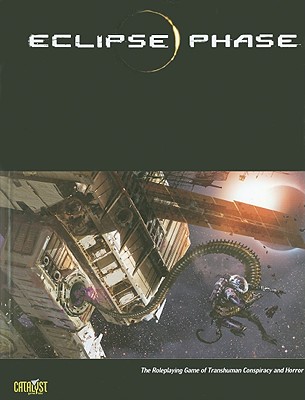 Eclipse Phase: The Roleplaying Game of Transhuman Conspiracy and Horror - Blumenstein, Lars, and Boyle, Rob, and Cross, Brian