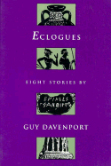 Eclogues - Davenport, Guy, Professor