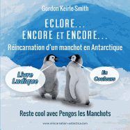 Eclore, Encore et Encore ...: Livre Ludique