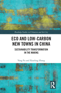 Eco and Low-Carbon New Towns in China: Sustainability Transformation in the Making