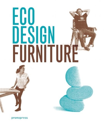 Eco Design: Furniture - Dopress (Editor), and Liu, Ivy, and Wong, Jian