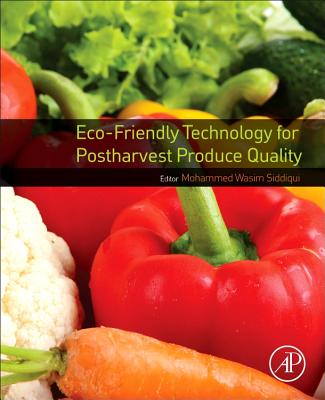 Eco-Friendly Technology for Postharvest Produce Quality - Siddiqui, Mohammed Wasim, MD (Editor)
