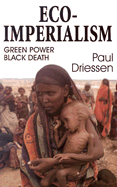 Eco-Imperialism: Green Power Black Death