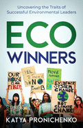 Eco Winners: Uncovering the Traits of Successful Environmental Leaders