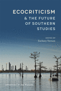Ecocriticism and the Future of Southern Studies