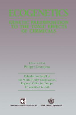 Ecogenetics: Genetic Predisposition to Toxic Effects of Chemicals - Grandjean, P (Editor)