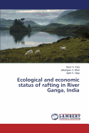 Ecological and Economic Status of Rafting in River Ganga, India