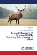 Ecological Aspects of Gulmarg Wildlife Sanctuary: Bacteriology of Water