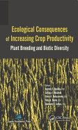 Ecological Consequences of Increasing Crop Productivity: Plant Breeding and Biotic Diversity