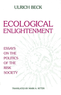 Ecological Enlightenment: Essays on the Politics of the Risk Society