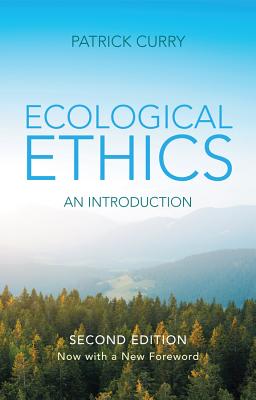 Ecological Ethics: An Introduction - Curry, Patrick