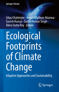 Ecological Footprints of Climate Change: Adaptive Approaches and Sustainability