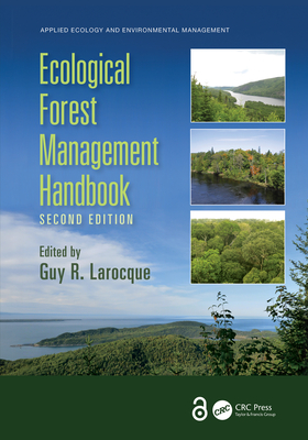 Ecological Forest Management Handbook - Larocque, Guy R (Editor)