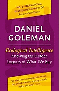 Ecological Intelligence: Knowing the Hidden Impacts of What We Buy