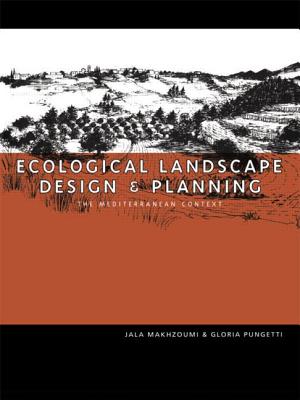 Ecological Landscape Design and Planning - Makhzoumi, Jala, and Pungetti, Gloria