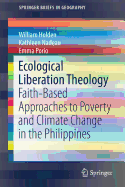 Ecological Liberation Theology: Faith-Based Approaches to Poverty and Climate Change in the Philippines