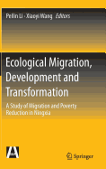 Ecological Migration, Development and Transformation: A Study of Migration and Poverty Reduction in Ningxia