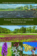 Ecological Restoration in International Environmental Law