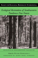 Ecological Restoration of Southwestern Ponderosa Pine Forests: Volume 2