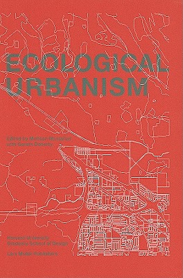 Ecological Urbanism - Mostafavi, Mohsen (Editor)