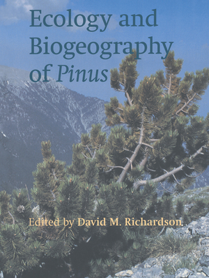 Ecology and Biogeography of Pinus - Richardson, David M (Editor)