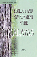 Ecology and Environment in the Himalayas - Gulia, Kuldip Singh