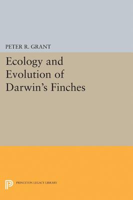 Ecology and Evolution of Darwin's Finches (Princeton Science Library Edition): Princeton Science Library Edition - Grant, Peter R, and Weiner, Jonathan (Foreword by)