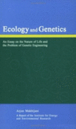 Ecology and Genetics: An Essay on the Nature of Life and the Problem of Genetic Engineering