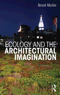 Ecology and the Architectural Imagination