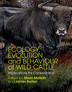 Ecology, Evolution and Behaviour of Wild Cattle