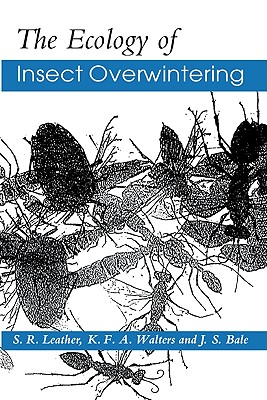 Ecology of Insect Overwinterin - Leather, S R, and Walters, K F a, and Bale, J S